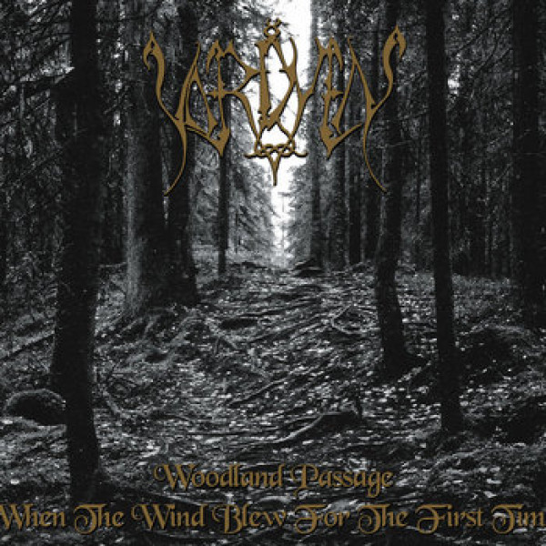 VORDVEN  -Woodland Passage / When The Wind Blew For The First Time DigiPak